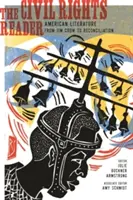 A polgárjogi olvasókönyv: Az amerikai irodalom a Jim Crow-tól a megbékélésig - The Civil Rights Reader: American Literature from Jim Crow to Reconciliation