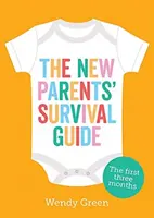 Új szülők túlélési útmutatója - Az első három hónap - New Parents' Survival Guide - The First Three Months