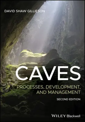 Barlangok: Folyamatok, fejlesztés és kezelés - Caves: Processes, Development, and Management
