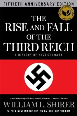 A Harmadik Birodalom felemelkedése és bukása: A náci Németország története - The Rise and Fall of the Third Reich: A History of Nazi Germany