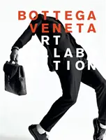 Bottega Veneta: Az együttműködés művészete: Az együttműködés művészete - Bottega Veneta: Art of Collaboration: Art of Collaboration