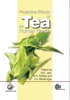 A tea védő hatása az emberi egészségre - Protective Effects of Tea on Human Health