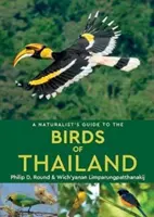 A természettudós útikalauz Thaiföld madaraihoz - A Naturalist's Guide to the Birds of Thailand