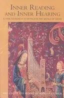 Belső olvasás és belső hallás: És hogyan érhetjük el a létezést az eszmék világában (Cw 156) - Inner Reading and Inner Hearing: And How to Achieve Existence in the World of Ideas (Cw 156)