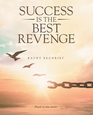 A siker a legjobb bosszú - Success Is the Best Revenge