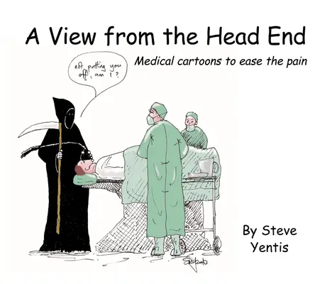 Kilátás a fejvégről: Orvosi karikatúrák a fájdalom enyhítésére - A View from the Head End: Medical Cartoons to Ease the Pain