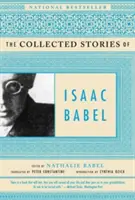 Isaac Babel összegyűjtött történetei - The Collected Stories of Isaac Babel