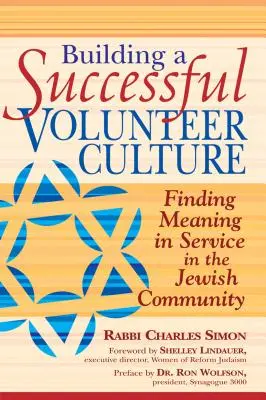 Sikeres önkéntes kultúra kialakítása: A szolgálat értelmének megtalálása a zsidó közösségben - Building a Successful Volunteer Culture: Finding Meaning in Service in the Jewish Community