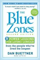 A kék zónák: 9 lecke a hosszabb élethez azoktól az emberektől, akik a leghosszabb ideig éltek - The Blue Zones: 9 Lessons for Living Longer from the People Who've Lived the Longest