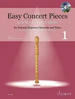 Easy Concert Pieces - Book 1: 30 Pieces from 5 Centuries for Descant Recorder with Piano. Tartalmaz CD-t demo felvételekkel.: 30 Pieces from 5 Centurie - Easy Concert Pieces - Book 1: 30 Pieces from 5 Centuries for Descant Recorder with Piano. Includes CD with Demo Recordings.: 30 Pieces from 5 Centurie