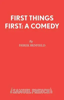 Mindenekelőtt: A Comedy - First Things First: A Comedy