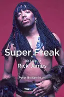 Super Freak: Rick James élete - Super Freak: The Life of Rick James