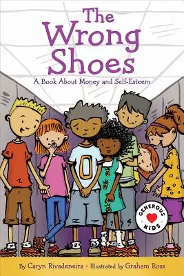 A rossz cipő: Könyv a pénzről és az önbecsülésről - The Wrong Shoes: A Book about Money and Self-Esteem