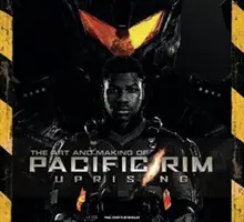 Umění a tvorba filmu Pacific Rim Uprising - Art and Making of Pacific Rim Uprising