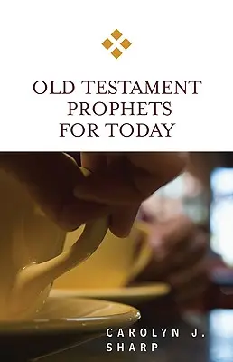 Ószövetségi próféták a mának - Old Testament Prophets for Today