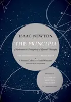 The Principia: The Authoritative Translation and Guide: A természetfilozófia matematikai alapelvei - The Principia: The Authoritative Translation and Guide: Mathematical Principles of Natural Philosophy