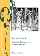 Csodaországok; William Morris utolsó románcai - Wonderlands; The Last Romances of William Morris