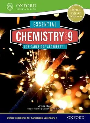 Essential Chemistry for Cambridge Lower Secondary Stage 9 Student Book (Alapvető kémia a Cambridge Lower Secondary 9. szinthez) - Essential Chemistry for Cambridge Lower Secondary Stage 9 Student Book