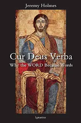 Cur Deus Verba: Miért lett a szó szóvá - Cur Deus Verba: Why the Word Became Words