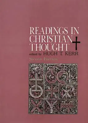 Olvasmányok a keresztény gondolkodásból: Második kiadás - Readings in Christian Thought: Second Edition