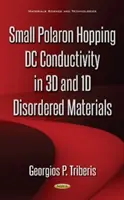 Kis Polaron Hopping DC vezetőképesség 3D és 1D rendezetlen anyagokban - Small Polaron Hopping DC Conductivity in 3D & 1D Disordered Materials