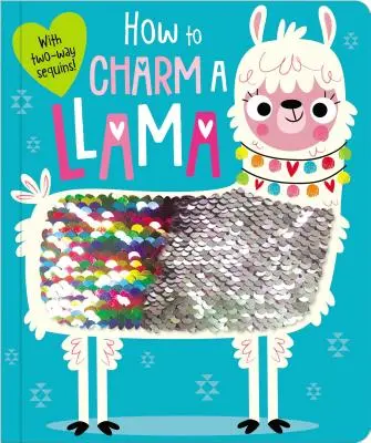 Hogyan bűvölj el egy lámát - How to Charm a Llama