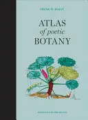 A költői botanika atlasza - Atlas of Poetic Botany
