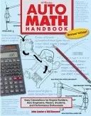 Autómatematikai kézikönyv Hp1554: Könnyű számítások motorépítőknek, autómérnököknek, versenyzőknek, diákoknak és a teljesítményért rajongóknak - Auto Math Handbook Hp1554: Easy Calculations for Engine Builders, Auto Engineers, Racers, Students, and Per Formance Enthusiasts