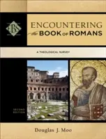 A Rómaiak könyvének megismerése: A Theological Survey - Encountering the Book of Romans: A Theological Survey