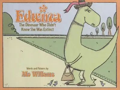 Edwina, a dinoszaurusz, aki nem tudta, hogy kipusztult - Edwina, the Dinosaur Who Didn't Know She Was Extinct