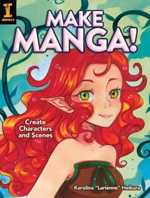 Make Manga! Karakterek és jelenetek létrehozása - Make Manga!: Create Characters and Scenes