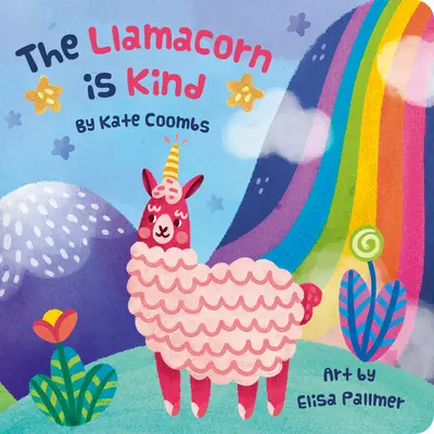 Llamacorn Is Kind, the (Táblás könyv) - Llamacorn Is Kind, the (Board Book)