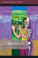 A csontjaim és a fuvolám: Egy kísértettörténet régimódi módon - My Bones and My Flute: A Ghost Story in the Old-Fashioned Manner