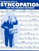 Progresszív lépések a szinkópázáshoz a modern dobos számára - Progressive Steps to Syncopation for the Modern Drummer