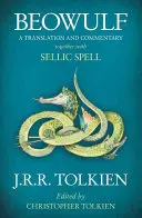 Beowulf - Fordítás és kommentár, Sellic Spell című könyvvel együtt - Beowulf - A Translation and Commentary, Together with Sellic Spell