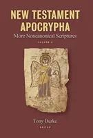 Újszövetségi apokrifek, 2. kötet: További nem kanonikus írások - New Testament Apocrypha, Volume 2: More Noncanonical Scriptures