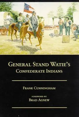 Stand Watie tábornok konföderációs indiánjai - General Stand Watie's Confederate Indians