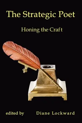 A stratégiai költő: A mesterség csiszolása - The Strategic Poet: Honing the Craft