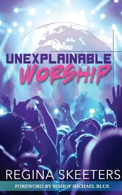 Megmagyarázhatatlan istentisztelet - Unexplainable Worship