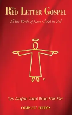 A vörös betűs evangélium - Teljes kiadás - The Red Letter Gospel - Complete Edition