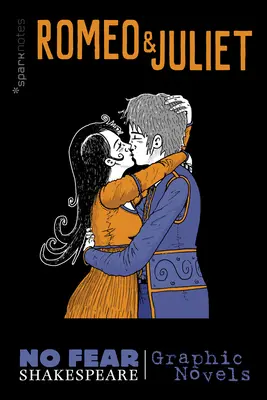 Rómeó és Júlia (No Fear Shakespeare Graphic Novels), 3 - Romeo and Juliet (No Fear Shakespeare Graphic Novels), 3