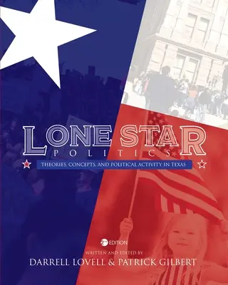 Lone Star Politics: Elméletek, koncepciók és politikai tevékenység Texasban - Lone Star Politics: Theories, Concepts, and Political Activity in Texas