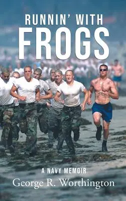 Runnin' with Frogs: A Navy Memoir