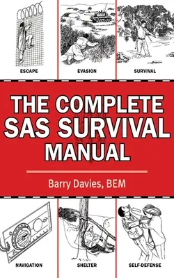 A teljes SAS túlélési kézikönyv - The Complete SAS Survival Manual