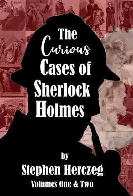 Sherlock Holmes különös esetei - 1. és 2. kötet - The Curious Cases of Sherlock Holmes - Volumes 1 and 2