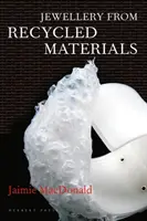 Újrahasznosított anyagokból készült ékszerek - Jewellery from Recycled Materials