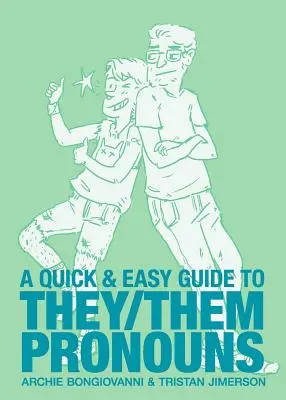 Gyors és egyszerű útmutató az Ők/Tém névmásokhoz - A Quick & Easy Guide to They/Them Pronouns