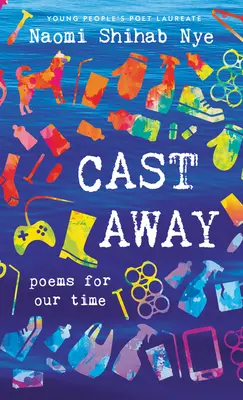 Cast Away: Korunk versei - Cast Away: Poems of Our Time