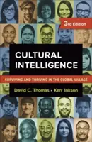 Kulturális intelligencia: Túlélés és gyarapodás a globális faluban - Cultural Intelligence: Surviving and Thriving in the Global Village