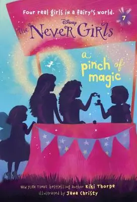 Never Girls #7: Egy csipetnyi varázslat (Disney: The Never Girls) - Never Girls #7: A Pinch of Magic (Disney: The Never Girls)